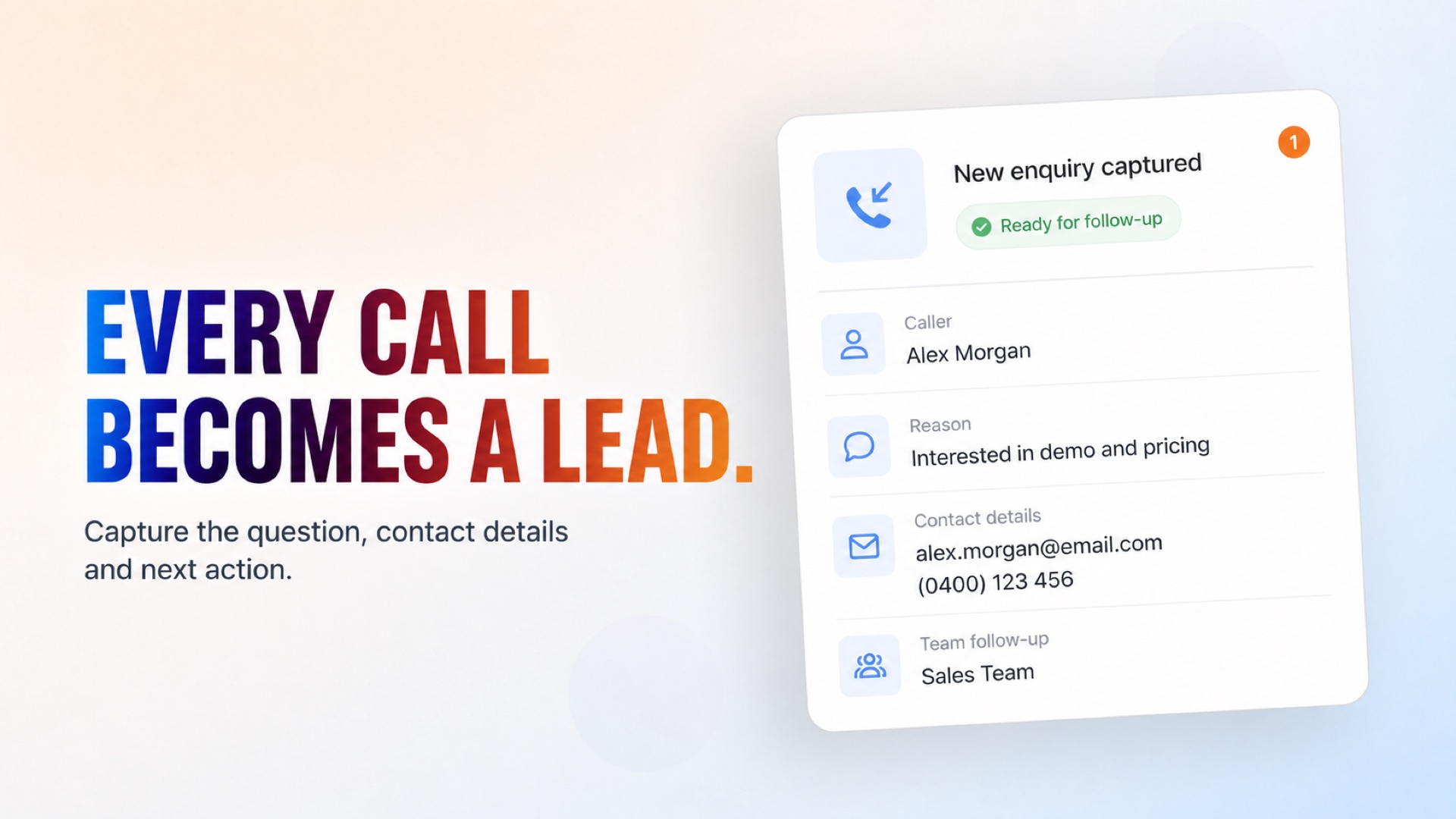 Turn Every Incoming Call Into a Clear Next Step.