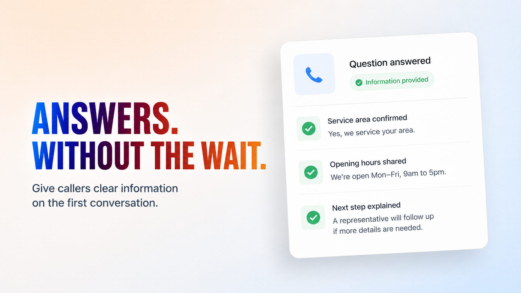 Answer Supported Questions and Hand Everything Else to Your Team.